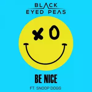 The Black Eyed Peas - Be Nice (ft. Snoop Dogg)
